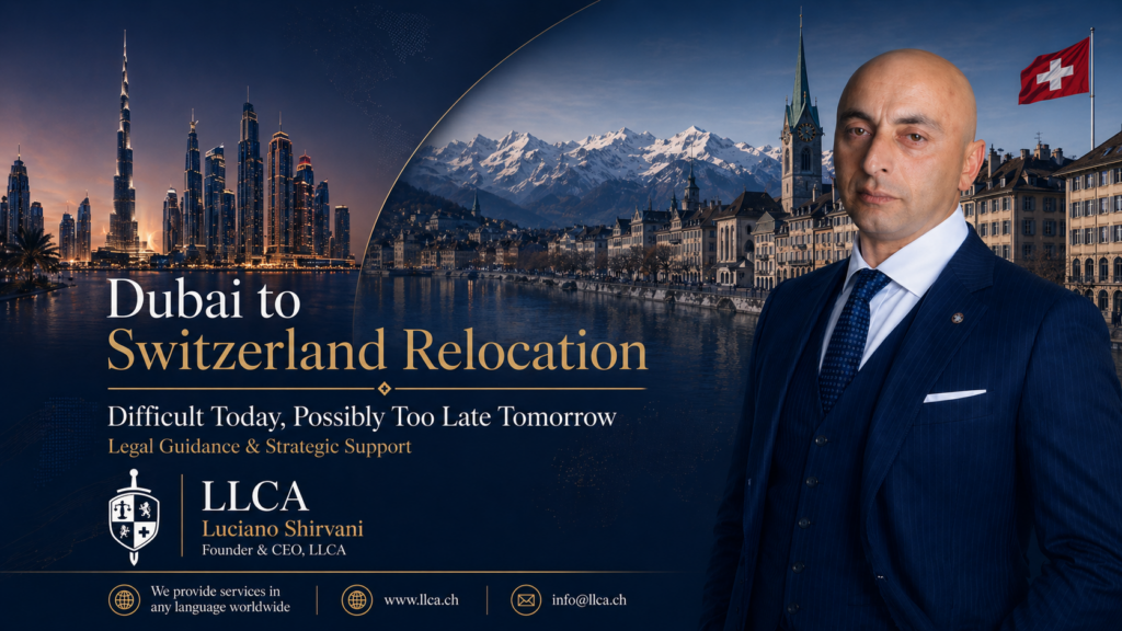 Dubai to Switzerland relocation for entrepreneurs and families by LLCA